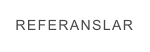 REFERANSLAR