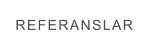 REFERANSLAR