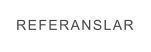 REFERANSLAR