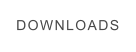 DOWNLOADS