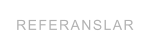 REFERANSLAR