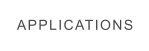 APPLICATIONS