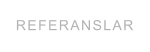 REFERANSLAR