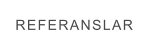REFERANSLAR