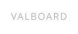 VALBOARD