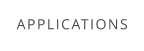 APPLICATIONS