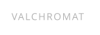 VALCHROMAT