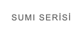 SUMI SERİSİ