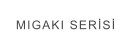 MIGAKI SERİSİ