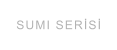 SUMI SERİSİ