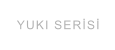 YUKI SERİSİ
