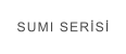 SUMI SERİSİ