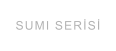 SUMI SERİSİ