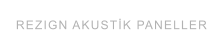 REZIGN AKUSTİK PANELLER