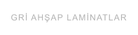 GRİ AHŞAP LAMİNATLAR