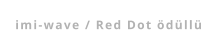 imi-wave / Red Dot ödüllü