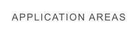 APPLICATION AREAS