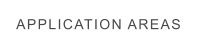 APPLICATION AREAS