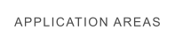 APPLICATION AREAS