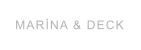MARİNA & DECK